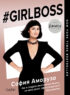 #Girlboss. Как я создала миллионный бизнес