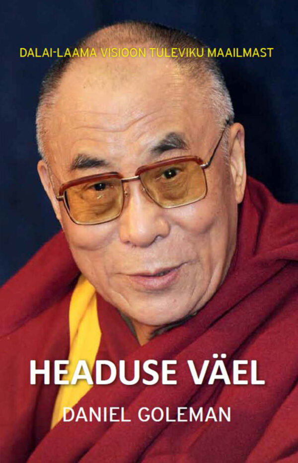 Headuse väel: Dalai-laama visioon tuleviku maailmast