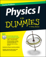 Physics I Practice Problems For Dummies (+ Free Online Practice)