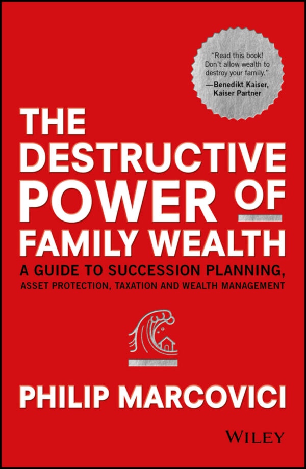 The Destructive Power of Family Wealth