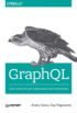 GraphQL. Язык запросов для современных веб-приложений (pdf+epub)