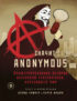 A – значит Anonymous. Иллюстрированная история хакерской группировки